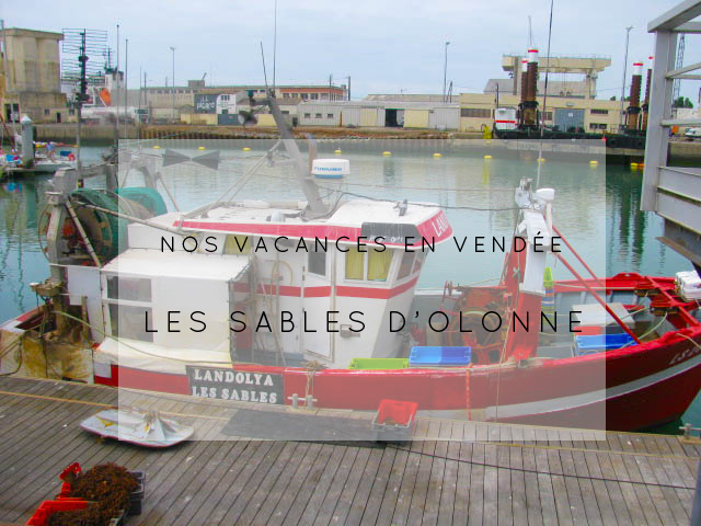 Nos vacances en Vendée – Les Sables d’Olonne